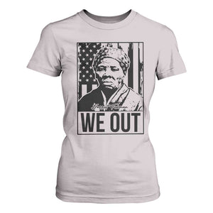 Harriet Tubman Quote T Shirt For Women We Out Strong Woman TS14 Ice Gray Print Your Wear
