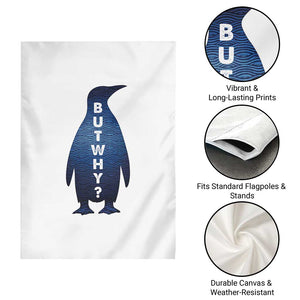 But Why Penguin Garden Flag Funny Nihilist Hiking Meme TS14 Print Your Wear