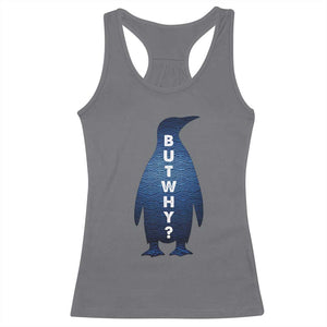 But Why Penguin Racerback Tank Top Funny Nihilist Hiking Meme TS14 Charcoal Print Your Wear