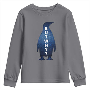 But Why Penguin Youth Sweatshirt Funny Nihilist Hiking Meme TS14 Charcoal Print Your Wear