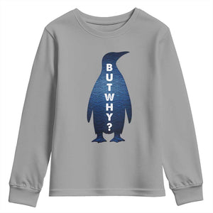 But Why Penguin Youth Sweatshirt Funny Nihilist Hiking Meme TS14 Sport Gray Print Your Wear