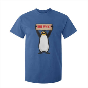 But Why Penguin T Shirt For Kid Funny Nihilist Penguin Hiking Meme TS14 Royal Blue Print Your Wear