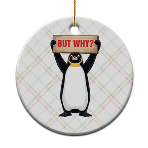 But Why Penguin Ceramic Ornament Funny Nihilist Penguin Hiking Meme TS14 1pc Christmas Plaid Print Your Wear