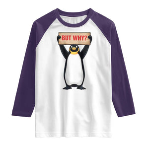 But Why Penguin Raglan Shirt Funny Nihilist Penguin Hiking Meme TS14 White Purple Print Your Wear