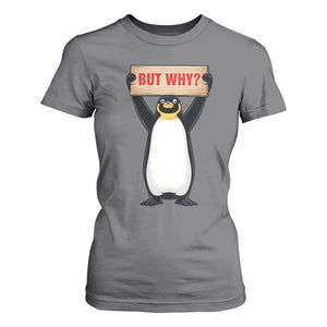 But Why Penguin T Shirt For Women Funny Nihilist Penguin Hiking Meme TS14 Charcoal Print Your Wear