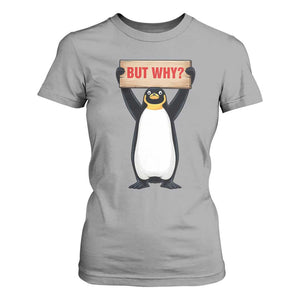 But Why Penguin T Shirt For Women Funny Nihilist Penguin Hiking Meme TS14 Sport Gray Print Your Wear