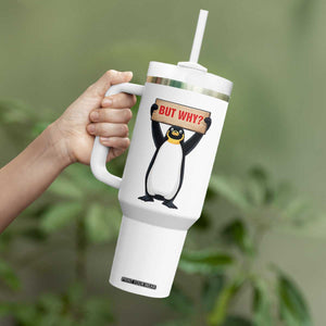 But Why Penguin Tumbler With Handle Funny Nihilist Penguin Hiking Meme TS14 Print Your Wear