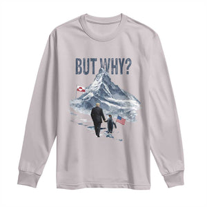 But Why Penguin Long Sleeve Shirt Head Towards The Mountains Penguin Meme TS14 Ice Gray Print Your Wear