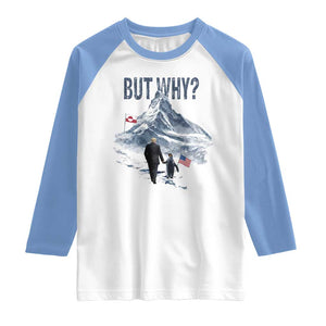 But Why Penguin Raglan Shirt Head Towards The Mountains Penguin Meme TS14 White Carolina Blue Print Your Wear