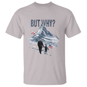 But Why Penguin T Shirt Head Towards The Mountains Penguin Meme TS14 Ice Gray Print Your Wear