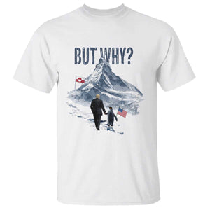 But Why Penguin T Shirt Head Towards The Mountains Penguin Meme TS14 White Print Your Wear