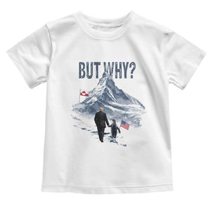 But Why Penguin Toddler T Shirt Head Towards The Mountains Penguin Meme TS14 White Print Your Wear