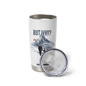 But Why Penguin Tumbler Cup Head Towards The Mountains Penguin Meme TS14 Print Your Wear