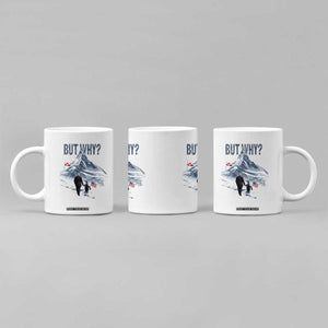 But Why Penguin Coffee Mug Head Towards The Mountains Penguin Meme TS14 Print Your Wear