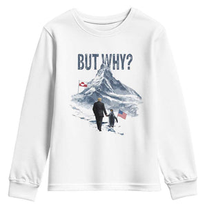 But Why Penguin Youth Sweatshirt Head Towards The Mountains Penguin Meme TS14 White Print Your Wear