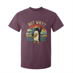 But Why Penguin T Shirt For Kid Nihilist Penguin Mountain Hiking TS14 Maroon Print Your Wear