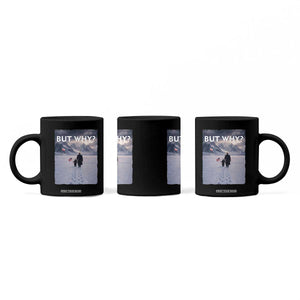 But Why Penguin Coffee Mug Trump Nihilist Penguin Political Meme Minimal TS14 Print Your Wear