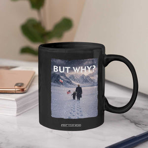 But Why Penguin Coffee Mug Trump Nihilist Penguin Political Meme Minimal TS14 Print Your Wear