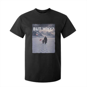 But Why Penguin T Shirt For Kid Trump Nihilist Penguin Political Meme Minimal TS14 Black Print Your Wear