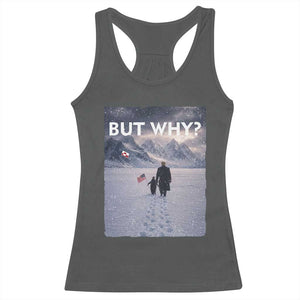 But Why Penguin Racerback Tank Top Trump Nihilist Penguin Political Meme Minimal TS14 Dark Heather Print Your Wear