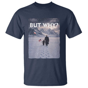 But Why Penguin T Shirt Trump Nihilist Penguin Political Meme Minimal TS14 Navy Print Your Wear