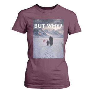 But Why Penguin T Shirt For Women Trump Nihilist Penguin Political Meme Minimal TS14 Maroon Print Your Wear