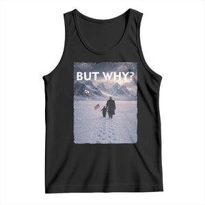 But Why Penguin Tank Top Trump Nihilist Penguin Political Meme Minimal TS14 Black Print Your Wear
