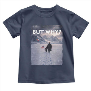 But Why Penguin Toddler T Shirt Trump Nihilist Penguin Political Meme Minimal TS14 Navy Print Your Wear