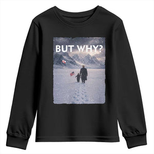 But Why Penguin Youth Sweatshirt Trump Nihilist Penguin Political Meme Minimal TS14 Black Print Your Wear