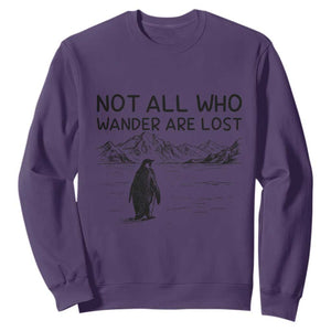 But Why Penguin Sweatshirt Not All Who Wander Are Lost TS14 Purple Print Your Wear