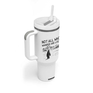 But Why Penguin Tumbler With Handle Not All Who Wander Are Lost TS14 Print Your Wear