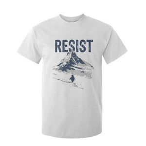 Funny Penguin Protest T Shirt For Kid Resist Penguin Mountain Hiking Meme TS14 White Print Your Wear