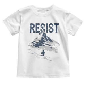 Funny Penguin Protest Toddler T Shirt Resist Penguin Mountain Hiking Meme TS14 White Print Your Wear