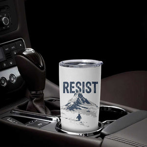 Funny Penguin Protest Tumbler Cup Resist Penguin Mountain Hiking Meme TS14 Print Your Wear