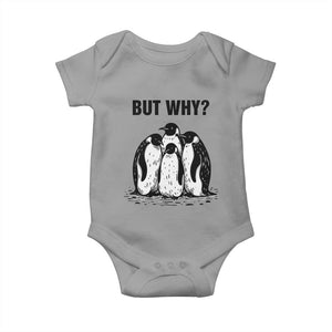 But Why Penguin Baby Onesie Funny Nihilist Hiking TS14 Sport Gray Print Your Wear