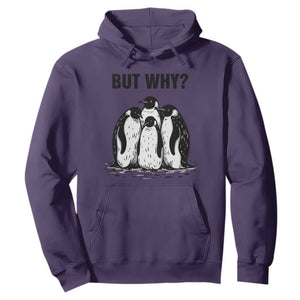 But Why Penguin Hoodie Funny Nihilist Hiking TS14 Purple Print Your Wear