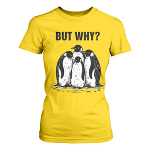 But Why Penguin T Shirt For Women Funny Nihilist Hiking TS14 Daisy Print Your Wear