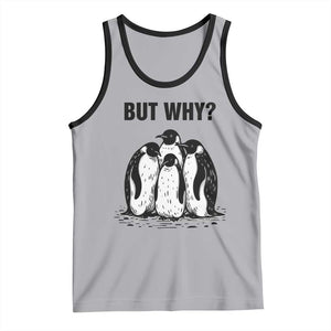 But Why Penguin Tank Top Funny Nihilist Hiking TS14 Athletic Heather Black Print Your Wear