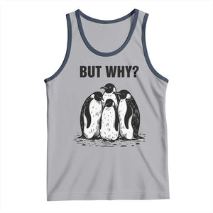 But Why Penguin Tank Top Funny Nihilist Hiking TS14 Athletic Heather Navy Print Your Wear