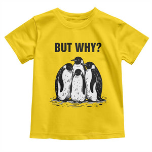 But Why Penguin Toddler T Shirt Funny Nihilist Hiking TS14 Daisy Print Your Wear