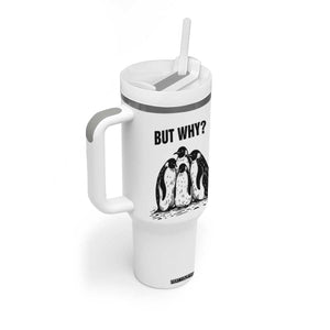 But Why Penguin Tumbler With Handle Funny Nihilist Hiking TS14 Print Your Wear