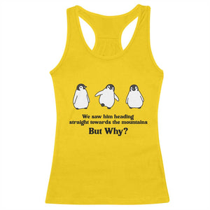 But Why Penguin Racerback Tank Top Trendy Nihilist Sad Penguin Mountains Meme TS14 Daisy Print Your Wear