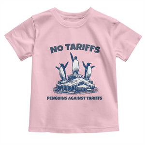 Penguins Against Tariffs Toddler T Shirt Resist Protest FDT Political TS14 Light Pink Print Your Wear