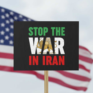 Free Iran Support Iranian MIGA Protest Sign Stop The War In Iran TS14 Horizontal 18" × 24" Black Print Your Wear