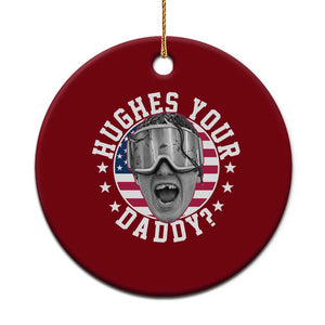 Funny Hughes Your Daddy Ice Hockey Fan Ceramic Ornament Golden Goal Champions Celebration TS14 1pc Red Print Your Wear