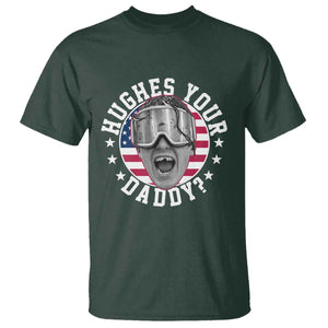 Funny Hughes Your Daddy Ice Hockey Fan T Shirt Golden Goal Champions Celebration TS14 Dark Forest Green Print Your Wear