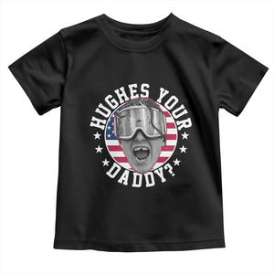 Funny Hughes Your Daddy Ice Hockey Fan Toddler T Shirt Golden Goal Champions Celebration TS14 Black Print Your Wear