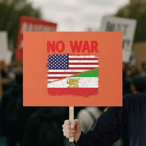 Free Iran Protest Sign No War Peace American Iran Unity TS14 Horizontal 18" × 24" Orange Print Your Wear