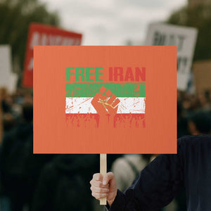 Free Iran Flag Protest Sign Support Iranian Freedom No War TS14 Horizontal 18" × 24" Orange Print Your Wear