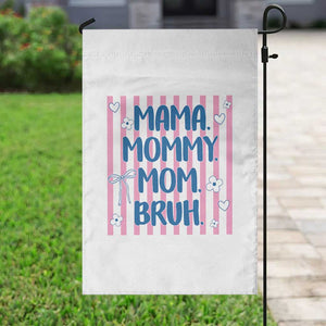 Mama Mommy Mom Bruh Garden Flag Funny Mom Life TS14 Print Your Wear